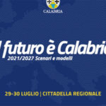 Il Futuro è Calabria: evento per avvio nuova programmazione 2021-2027