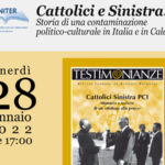 “Cattolici e Sinistra: storia di una contaminazione politico-culturale”