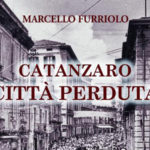 In libreria “Catanzaro città perduta” l’ultimo lavoro dell’avvocato Marcello Furriolo